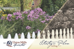 Strategic Plan for the Union Mills Homestead